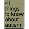 41 Things to Know About Autism door Chantal Sicile-Kira