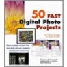 50 Fast Digital Photo Projects door Lauren Georges