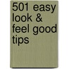 501 Easy Look & Feel Good Tips door Catherine Mortimer