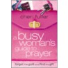 A Busy Woman's Guide to Prayer door Cherri Fuller