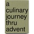 A Culinary Journey Thru Advent