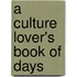 A Culture Lover's Book Of Days