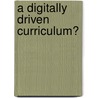 A Digitally Driven Curriculum? door McFarlane
