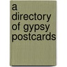 A Directory Of Gypsy Postcards door Robert Dawson
