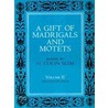 A Gift Of Madrigals And Motets door Slim