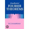 A Handbook Of Fourier Theorems by D.C. Champeney