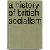A History Of British Socialism