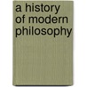 A History Of Modern Philosophy door Harald Høffding