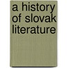 A History Of Slovak Literature by Peter Petro