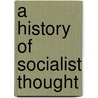 A History Of Socialist Thought door Sushila Ramaswamy