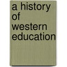 A History of Western Education door James Bowen