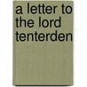 A Letter To The Lord Tenterden door James Miller