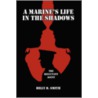 A Marine's Life In The Shadows by D. Smith Billy