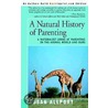 A Natural History Of Parenting by Susan Allport
