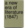 A New Era Of Literature (1847) door Reynold A. Nicholson