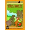 A New House for Mole and Mouse door Harriet Ziefert