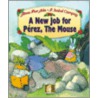 A New Job for Perez, the Mouse by Alma Flor Ada