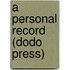 A Personal Record (Dodo Press)