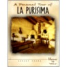 A Personal Tour of La Purisima door Robert Young