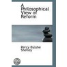 A Philosophical View Of Reform door T.W. 1857-1920 Rolleston
