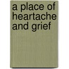 A Place of Heartache and Grief door Eric Powell