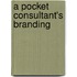 A Pocket Consultant's Branding
