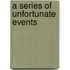 A Series Of Unfortunate Events