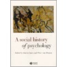 A Social History Of Psychology door Peter van Drunen
