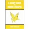 A Study Guide To Mark's Gospel door Scott Sinclair