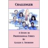 A Study In Professional Ethics by Gaylen Thurston