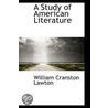 A Study Of American Literature by William Cranston Lawton