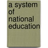 A System Of National Education door Aurobindo Ghose