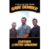A Tale Or Two From Gabe Dember by Clifford Hunter Hawkins