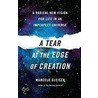 A Tear at the Edge of Creation door Marcelo Gleiser