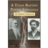 A Texas Baptist Power Struggle door Joseph E. Early