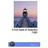 A Text-Book Of Deductive Logic by Ray P.K.