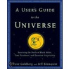 A User's Guide To The Universe door Jeff Blomquist