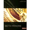 A Woman's Heart Leader's Guide by Beth Moore