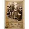 A Worcestershire Parish At War by Mollie Carney