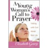 A Young Woman's Call to Prayer by Susan Elizabeth George