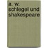 A. W. Schlegel Und Shakespeare
