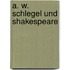 A. W. Schlegel Und Shakespeare