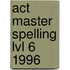 Act Master Spelling Lvl 6 1996