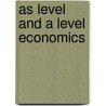 As Level And A Level Economics by Stephen Walton
