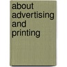 About Advertising and Printing door Nathaniel Clark Fowler