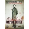 Abraham Lincoln Vampire Hunter door Seth Graeme-Smith