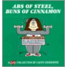 Abs of Steel, Buns of Cinnamon door Cathy Guisewise