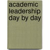 Academic Leadership Day By Day door Jeffrey L. Buller