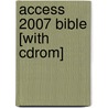 Access 2007 Bible [with Cdrom] door Michael R. Groh
