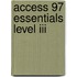 Access 97 Essentials Level Iii